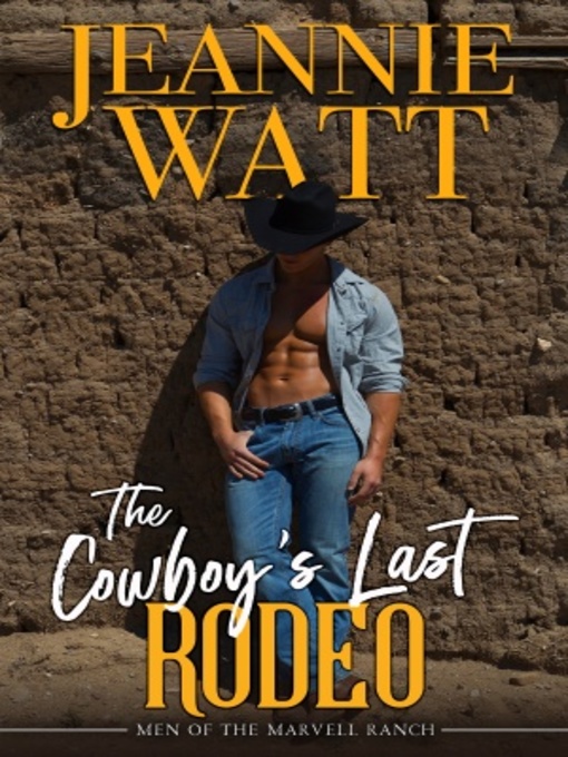 Title details for The Cowboy's Last Rodeo by Jeannie Watt - Available